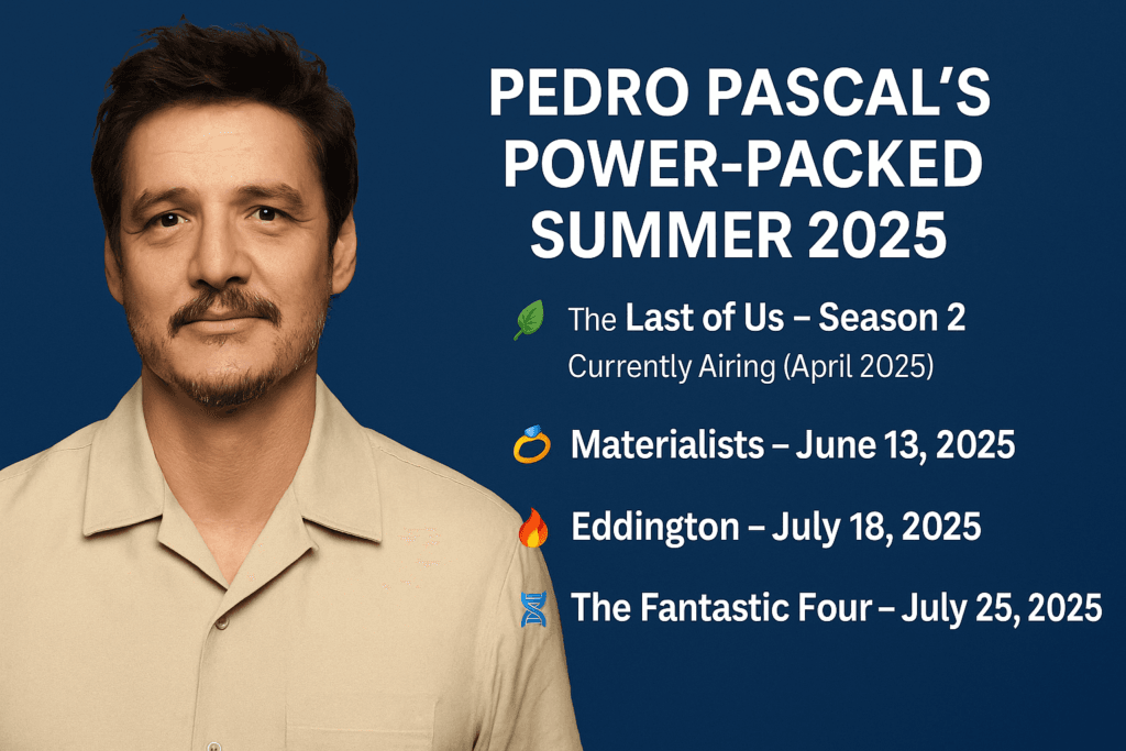 Pedro Pascal upcoming movie 2025 Eddington Movie Release Date
